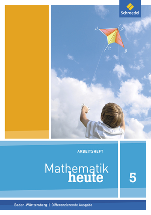 ISBN 9783507829428: Mathematik heute - Ausgabe 2016 für Baden-Württemberg - Arbeitsheft 5