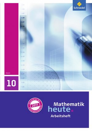 ISBN 9783507831575: Mathematik heute - Ausgabe 2011 für Hessen – Arbeitsheft mit Lösungen 10