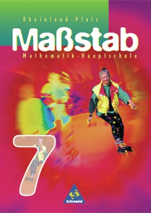 ISBN 9783507846036: Maßstab - Mathematik für Hauptschulen für das 7. - 10. Schuljahr in Rheinland-Pfalz - Ausgabe 1998 - Mathematik für Hauptschulen für das 7. - 10. Schuljahr in Rheinland-Pfalz - Ausgabe 1998 / Schülerband 7