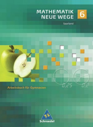 ISBN 9783507856028: Mathematik Neue Wege SI / Mathematik Neue Wege SI - Ausgabe 2009 für das Saarland - Ausgabe 2009 für das Saarland / Arbeitsbuch 6