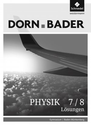 ISBN 9783507869851: Dorn / Bader Physik SI - Ausgabe 2017 fuer Baden-Wuerttemberg