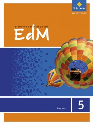 ISBN 9783507875401: Elemente der Mathematik - Ausgabe 2017 fuer Bayern