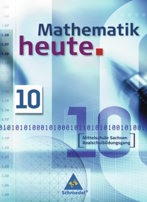 ISBN 9783507878303: Mathematik heute - Ausgabe 2004 Mittelschule Sachsen - Schulbuch 10