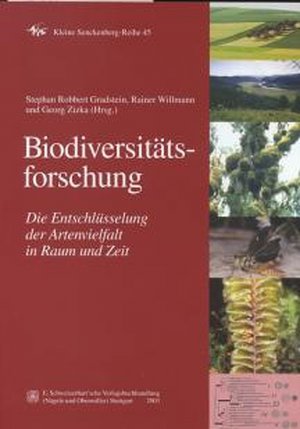 ISBN 9783510613540: Biodiversitätsforschung : die Entschlüsselung der Artenvielfalt in Raum und Zeit. hrsg. von Stephan Robbert Gradstein ... [Mit Textbeitr. von Hartmut Dierschke ...] / Kleine Senckenberg-Reihe ; 45