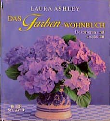 ISBN 9783512031571: Laura Ashley - das Farben-Wohnbuch. Dekorieren - Gestalten