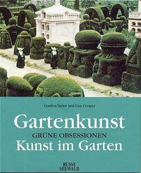 ISBN 9783512032127: Gartenkunst - Kunst im Garten