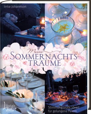 ISBN 9783512033094: Meine Sommernachtsträume - Stimmungsvolle Ideen für gelungene Feiern