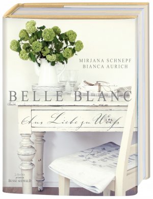 ISBN 9783512033544: Belle Blanc - Aus Liebe zu Weiß