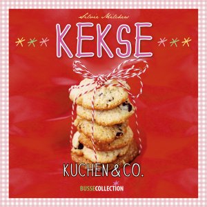 ISBN 9783512040740: Kekse Kuchen & Co.