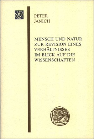 gebrauchtes Buch – Peter Janich – Mensch und Natur : Zur Revision eines Verhältnisses im Blick auf die Wissenschaften