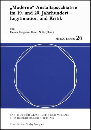 ISBN 9783515088053: "Moderne" Anstaltspsychiatrie im 19. und 20. Jahrhundert - Legitimation und Kritik., [... Ergebnisse der Tagung "Moderne Anstaltspsychiatrie im 19. und 20. Jahrhundert - Legitimation und Kritik", Herbst 2004, Göttingen].