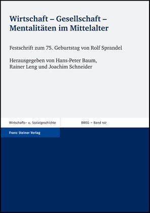 ISBN 9783515088824: Wirtschaft - Gesellschaft - Mentalitäten im Mittelalter : Festschrift zum 75. Geburtstag von Rolf Sprandel