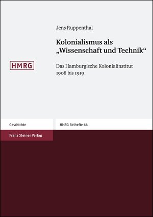 ISBN 9783515090049: Kolonialismus als "Wissenschaft und Technik" - Das Hamburgische Kolonialinstitut 1908 bis 1919