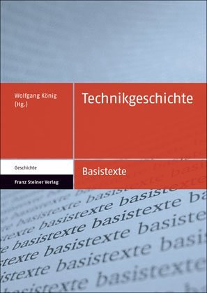 ISBN 9783515093569: Technikgeschichte. Basistexte.