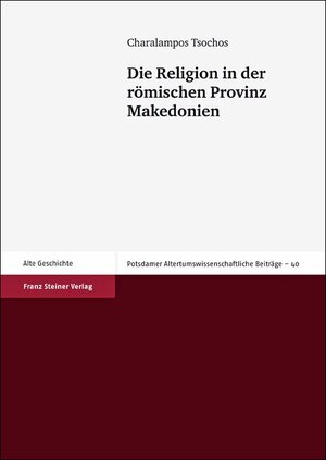 ISBN 9783515094481: Die Religion in der römischen Provinz Makedonien