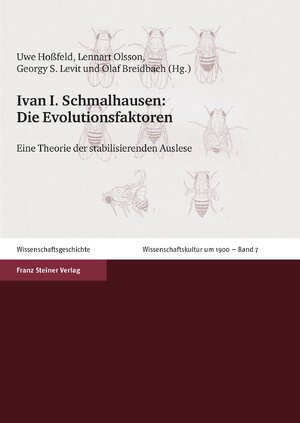 ISBN 9783515096249: Die Evolutionsfaktoren. Eine Theorie der stabilisierenden Auslese. Hg. v. Uwe Hoßfeld, Lennart Olsson, Georgy S. Levit u. Olaf Breidbach (Wissenschaftskultur um 1900; Bd. 7).