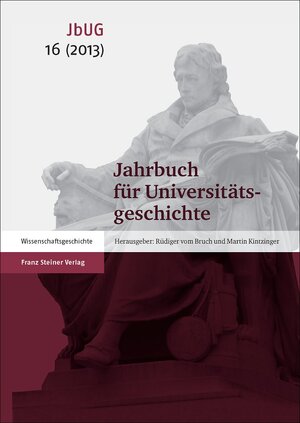 ISBN 9783515110402: Jahrbuch für Universitätsgeschichte 16 (2013) - Professorenkataloge 2.0 – Ansätze und Perspektiven webbasierter Forschung in der gegenwärtigen Universitäts- und Wissenschaftsgeschichte