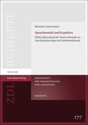 ISBN 9783515120197: Sprachwandel und Kognition - Elektrophysiologische Untersuchungen zu Synchronisierungen im Varietätenkontakt