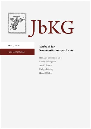 ISBN 9783515131599: Jahrbuch für Kommunikationsgeschichte 23 (2021)