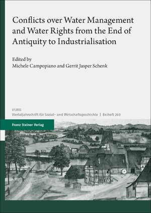 ISBN 9783515137249: Conflicts over Water Management and Water Rights from the End of Antiquity to Industrialisation | Michele Campopiano (u. a.) | Buch | 276 S. | Deutsch | 2024 | Steiner Franz Verlag | EAN 9783515137249