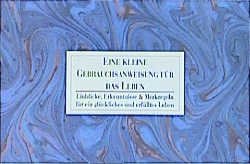 ISBN 9783517013756: Kleine Gebrauchsanleitung für das Leben