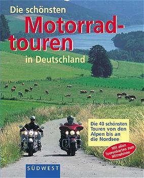 ISBN 9783517061924: Die schönsten Motorradtouren in Deutschland – Von den Alpen bis an die Nordsee