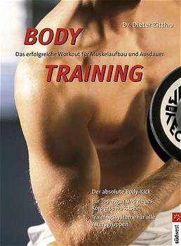 ISBN 9783517063966: Bodytraining : das erfolgreiche Workout für Muskelaufbau und Ausdauer-Training Dieter Zittlau