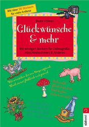 ISBN 9783517064567: Glückwünsche & mehr: Mit witzigen Stickern für Liebesgrüsse, Abschiedsschmerz und Anderes (Südwest)