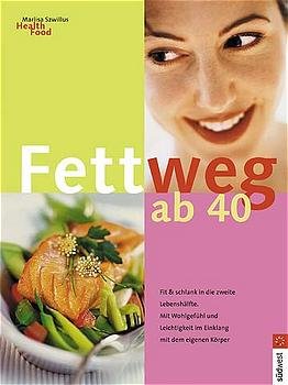 ISBN 9783517064659: Fett weg ab 40