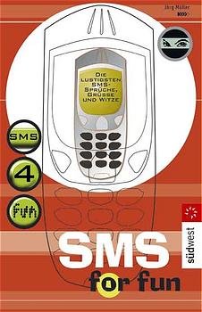 ISBN 9783517065878: SMS for fun – Die lustigen SMS-Sprüche, Grüsse und Witze