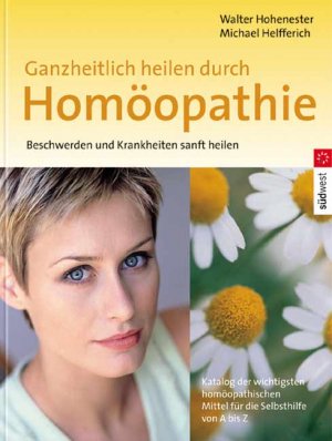 ISBN 9783517066882: Ganzheitlich heilen durch Homöopathie