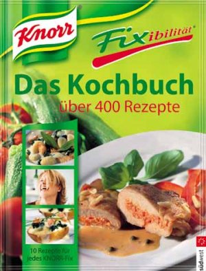 ISBN 9783517067025: Fixibilität - Das Kochbuch über 400 Rezepte