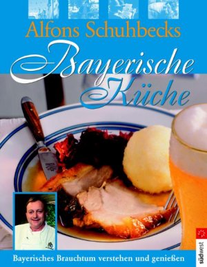 ISBN 9783517067452: Bayerisch genießen - Schmankerl und Brauchtum aus Bayern