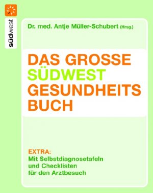 ISBN 9783517069692: Das große Südwest Gesundheitsbuch: Mit Selbstdiagnosetafeln und Checklisten für den Arztbesuch