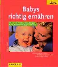 ISBN 9783517076973: Babys richtig ernähren