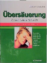 ISBN 9783517077734: Übersäuerung   Krank ohne Grund?