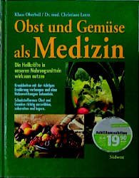 ISBN 9783517077765: Obst und Gemüse als Medizin, Jubiläumsausgabe Oberbeil Klaus und Christiane Lentz