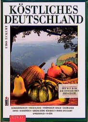 ISBN 9783517077970: Köstliches Deutschland - Schwarzwald, Hohenlohe, Thüringer Wald, Saarland, Harz, Hunsrück, Sächsische Schweiz, Main-Spessart, Spreewald, Rhön