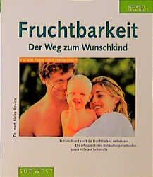 ISBN 9783517078304: Fruchtbarkeit, der Weg zum Wunschkind [Jan 01, 1999] Kovács, Heike