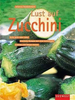 ISBN 9783517078588: Lust auf Zucchini