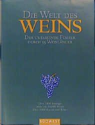 ISBN 9783517078632: Die Welt des Weins. Der umfassende Führer durch 55 Weinländer