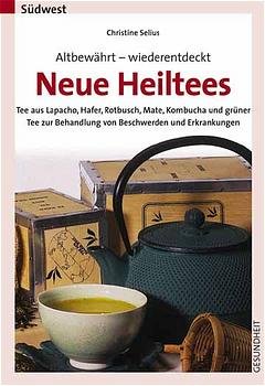 ISBN 9783517080642: Altbewährt und wiederentdeckt - Neue Heiltees