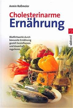 ISBN 9783517081496: Die besten Rezepte - Cholesterinarme Ernährung. Blutfettwerte durch bewusste Ernährung gezielt beeinflussen und dauerhaft regulieren