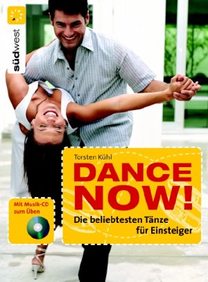 ISBN 9783517082349: Dance now! Die beliebtesten  Tänze für Einsteiger - Mit Musik-CD zum Üben