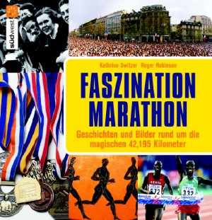 ISBN 9783517082356: Faszination Marathon. Geschichten und Bilder rund um die magischen 42,195 Kilometer