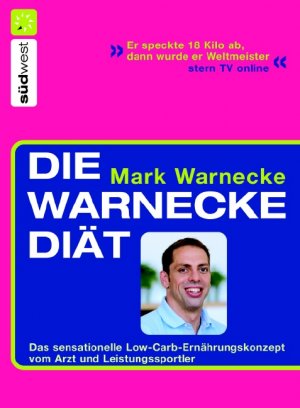 ISBN 9783517082431: Die Warnecke Diät – Das sensationelle Low-Carb-Ernährungskonzept vom Arzt und Spitzensportler