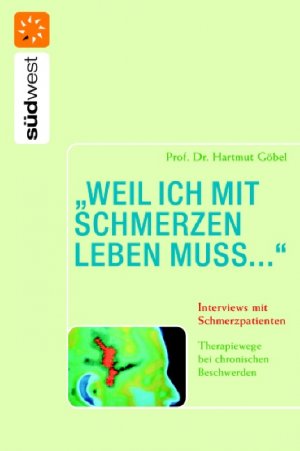 ISBN 9783517082455: "weil ich mit Schmerzen leben muss..." Interviews mit Schmerzpatienten - Therapiewege bei chronischen Beschwerden