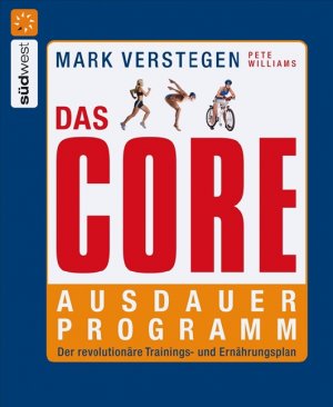 ISBN 9783517083407: Das Core-Ausdauerprogramm - Der revolutionäre Trainings- und Ernährungsplan