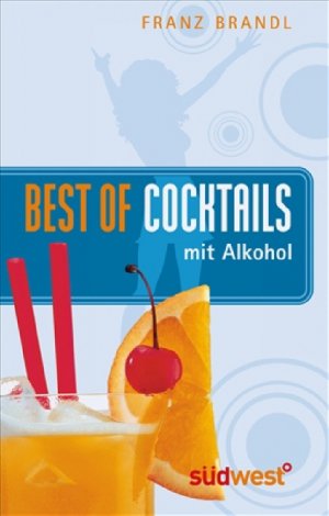 ISBN 9783517083858: Best of Cocktails mit Alkohol.