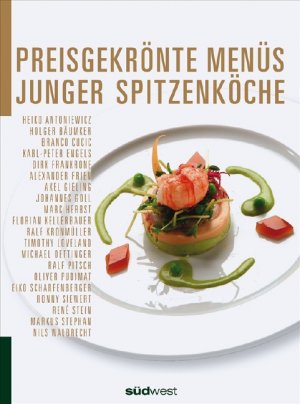 ISBN 9783517084138: Preisgekrönte Menüs junger Spitzenköche